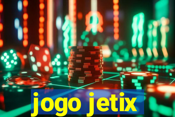 jogo jetix